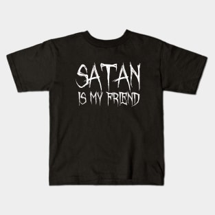 Satan is my friend! Kids T-Shirt